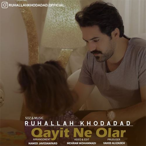 روح الله خداداد قاییت نه اولار